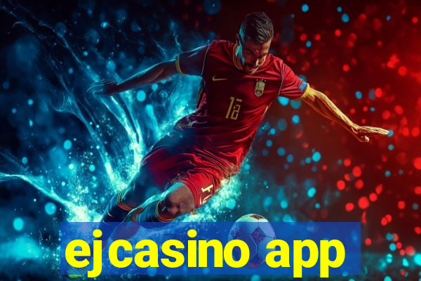 ejcasino app